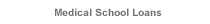 Medical School Loans